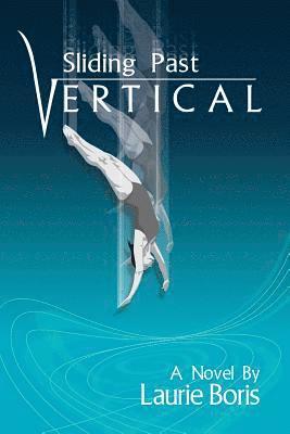 Laurie Boris - Sliding Past Vertical, Häftad