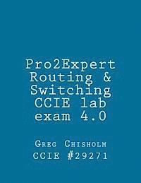 bokomslag Pro2Expert CCIE R&S lab 4.0