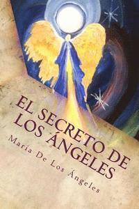 bokomslag El Secreto de los Angeles: Una Vida Angelical