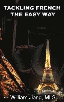 Tackling French The Easy Way 1