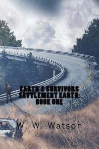bokomslag Earth's Survivors Settlement Earth: Book One