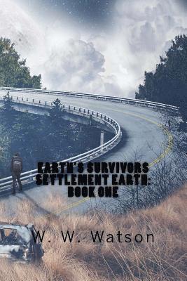 bokomslag Earth's Survivors Settlement Earth: Book One