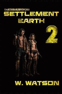 bokomslag Earth's Survivors Settlement Earth
