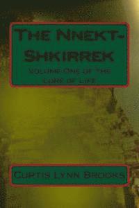 bokomslag The Nnekt-Shkirrek: Volume One of The Lore of Life