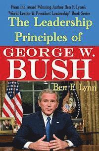 bokomslag The Leadership Principles of George W. Bush