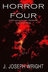 bokomslag Horror Four: Anthology of Terror - Volume One