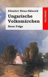 bokomslag Ungarische Volksmärchen: Neue Folge