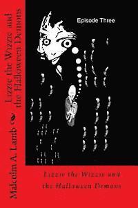 Malcolm a. Lamb - Lizzie the Wizzie and the Halloween Demons, Häftad