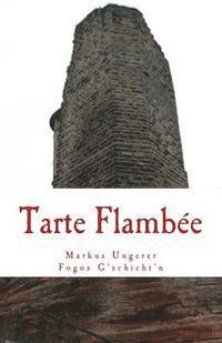 bokomslag Tarte Flambée: Fogos G'schicht'n - Band 4