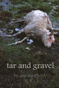 tar and gravel: vol. I, road poems 1992-2013 1