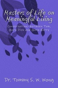 bokomslag Masters of Life on Meaningful Living