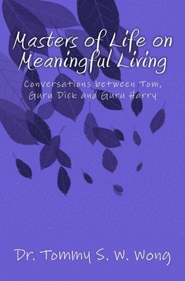 Masters of Life on Meaningful Living 1