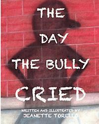 bokomslag The Day The Bully Cried