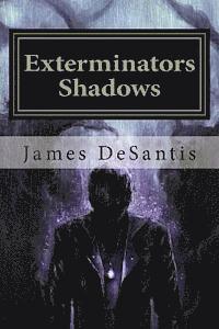 Exterminators Shadows 1