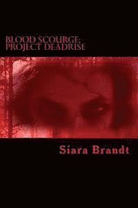 Siara Brandt - Blood Scourge: Project Deadrise, Häftad