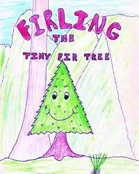 Firling the Tiny Fir Tree 1
