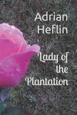 Lady of the Plantation 1