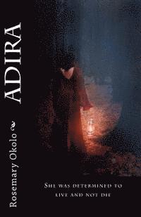 Adira: She was determined to live and not die 1