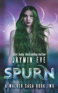 Spurn: A Walker Saga Book Two 1