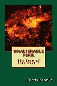 bokomslag Unalterable Peril: The Lore of Life Part 2