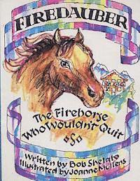 bokomslag Firedauber: The Firehorse Who Wouldn't Quit