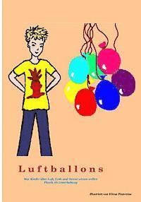 bokomslag Luftballons: Antworten auf Fragen, die ihre Kinder stellen. Opa erzählt und experimentiert mit seinem Enkel