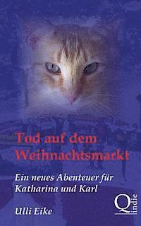 Ulli Eike - Tod auf dem Weihnachtsmarkt: Ein neues Abenteuer für Katharina und Karl, Häftad. Tillgänglighet: Lägg i varukorg