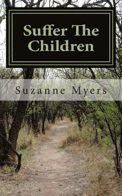Suzanne Myers - Suffer The Children, Häftad