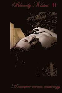 Bloody Kisses: A Vampire Erotica Anthology