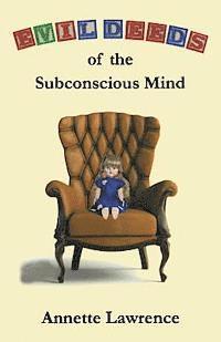 bokomslag Evil Deeds of the Subconscious Mind