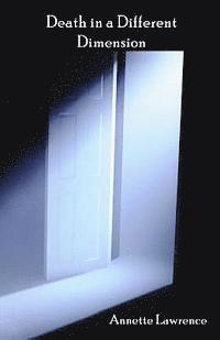 Annette Lawrence - Death In A Different Dimension, Häftad