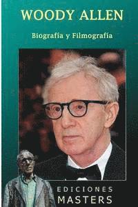 bokomslag Woody Allen: Biografía y filmografía