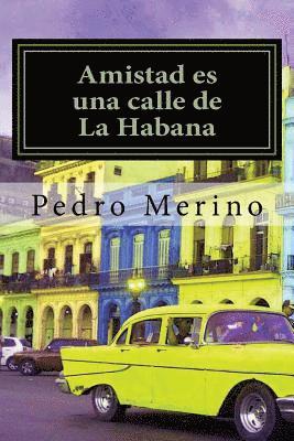 Amistad es una calle de La Habana 1