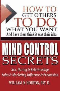 bokomslag Secret Mind Control: How To Get others To Do What You Want