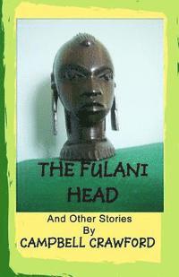 bokomslag The Fulani Head: And Other Stories