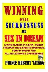 bokomslag WINNING OVER SINESSES & Sex In Dream: Living Healthy in A Sick World: Enjoying Sound Health - Victory Over Sex & Food in dream