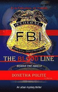 Donetha Polite, Keyon Polite - The Blood Line: Behind The Shield, Häftad