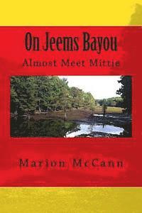 bokomslag On Jeems Bayou: Almost Meet Mittie