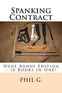 Phil G - Spanking Contract - Huge Bonus Edition - 10 Books in One!, Häftad