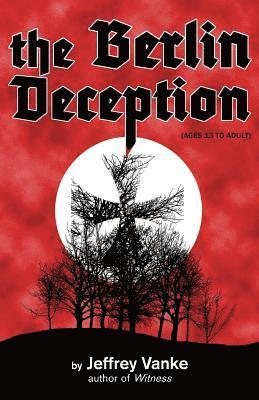 The Berlin Deception (Ages 13 to Adult) 1