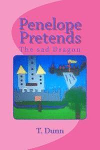 Penelope Pretends: The sad Dragon 1