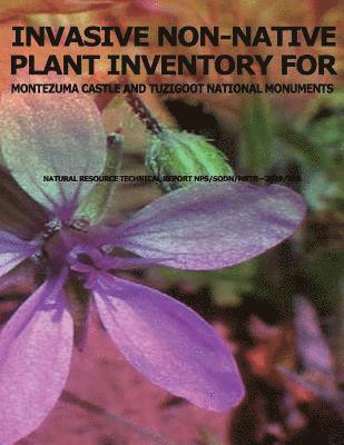 Invasive Non-native Plant Inventory for Montezuma Castle and Tuzigoot National Monuments 1