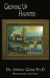 bokomslag Growing up Haunted: : The Tollgate House