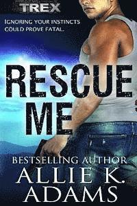 bokomslag Rescue Me: A TREX Adventure
