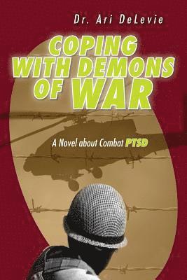 bokomslag Coping with Demons of War: A Novel about Combat PTSD