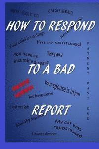 Dwayne Norman - How To Respond To A Bad Report, Häftad