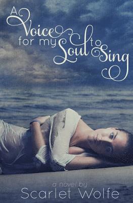 A Voice for my Soul to Sing 1