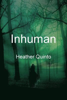 Heather Quinto - Inhuman, Häftad