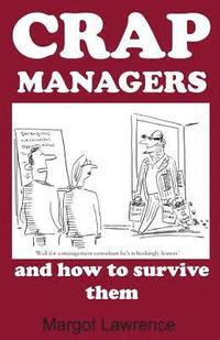bokomslag Crap Managers: and how to survive them