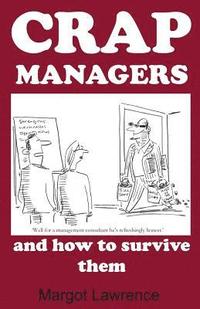 bokomslag Crap Managers: and how to survive them